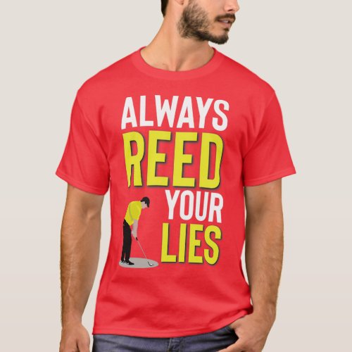 PATRICK REED ALWAYS REED YOUR LIES GREEN GOLFER T_Shirt