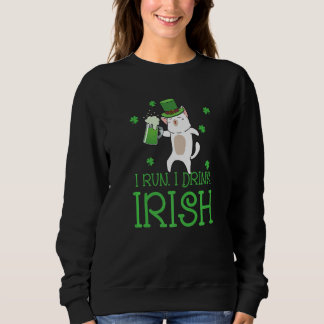 Patrick's Day I Run I Drink Irish Premium Sweatshirt