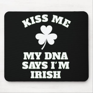 Patricks Day Kiss Me Funny Dna Test Irish  Mouse Pad