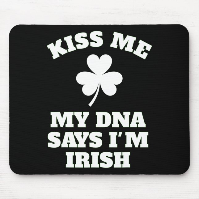 Patricks Day Kiss Me Funny Dna Test Irish  Mouse Pad (Front)