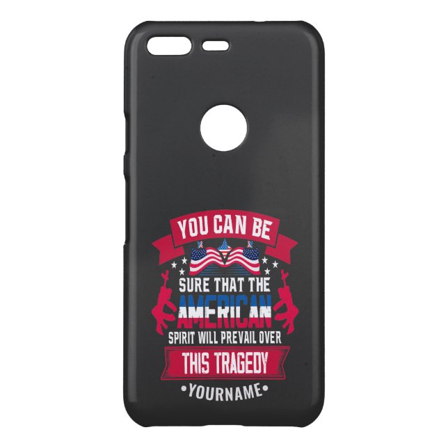 Patriot Day 9 11 American Spirit Uncommon Google Pixel Case (Back)
