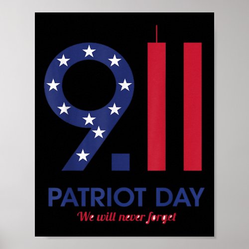 Patriot day 911 t_shirt funny  we will never for poster