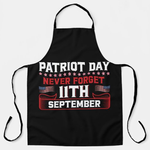 Patriot day never forget 11 th september typograph apron