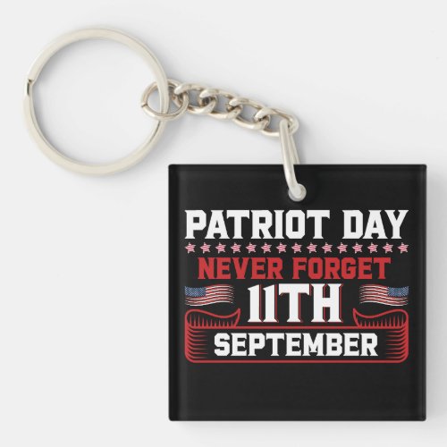 Patriot day never forget 11 th september typograph keychain