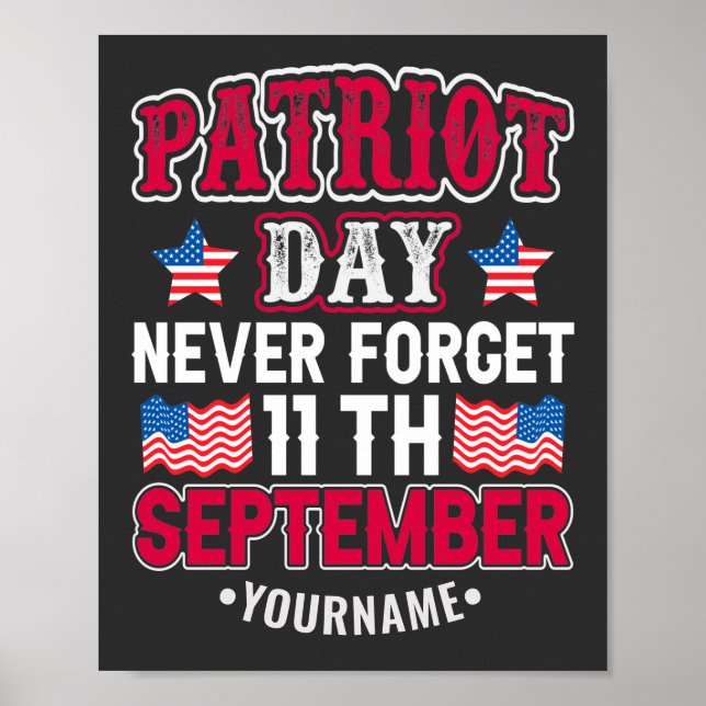 Patriot Day Never Forget 9 11 Poster (Front)