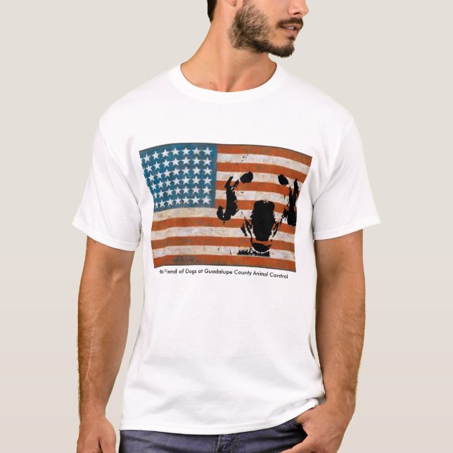 Patriot Friend of Dogs at Guadalupe County AC T-Shirt (Front)