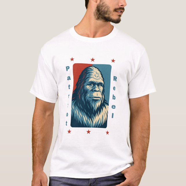 Patriot Rebel: Bigfoot for President T-Shirt (Front)
