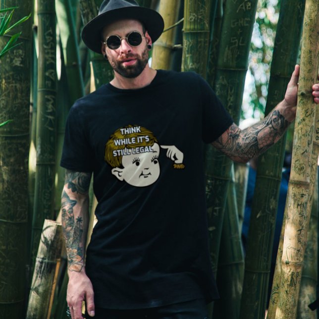 PATRIOT T-shirts, THINK WHILE IT'S STILL LEGAL  T- T-Shirt (Creator Uploaded)