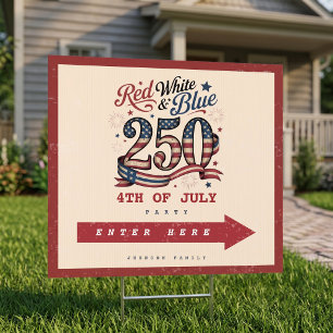 Patriotic 4th of July Red White Blue 250 Sign