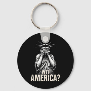 Patriotic 4th Of July Statue Of Liberty Wtf Americ Keychain