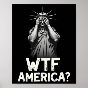 Patriotic 4th Of July Statue Of Liberty Wtf Americ Poster