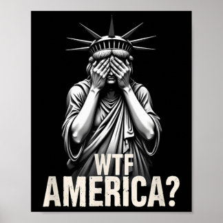 Patriotic 4th Of July Statue Of Liberty Wtf Americ Poster