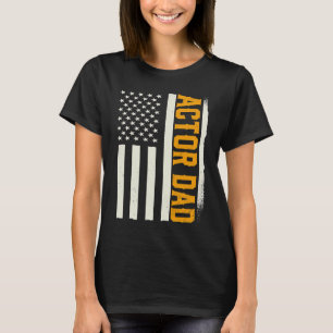 Patriotic Acting Actress Theater Rehearsal Actor D T-Shirt
