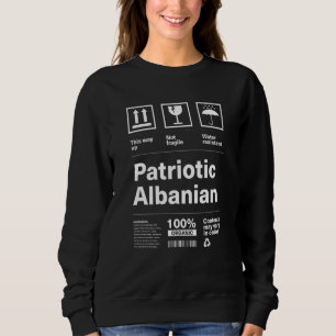 Patriotic Albanian Patriotism Albania Country Prid Sweatshirt