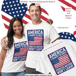 Patriotic - America A Country So Great T-Shirt