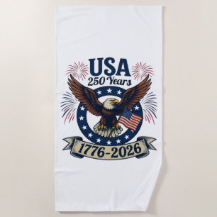 Patriotic American Eagle 250 Years 1776-2026 Beach Towel