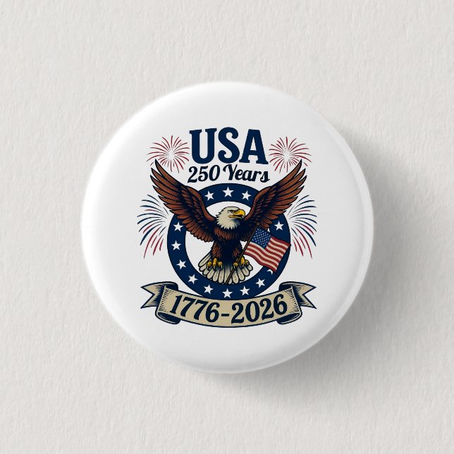 Patriotic American Eagle 250 Years 1776-2026 Button (Front)