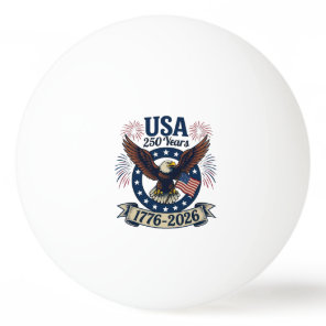 Patriotic American Eagle 250 Years 1776-2026 Ping Pong Ball