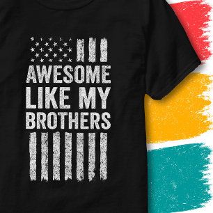 Patriotic American Flag Awesome Like My Brothers T-Shirt