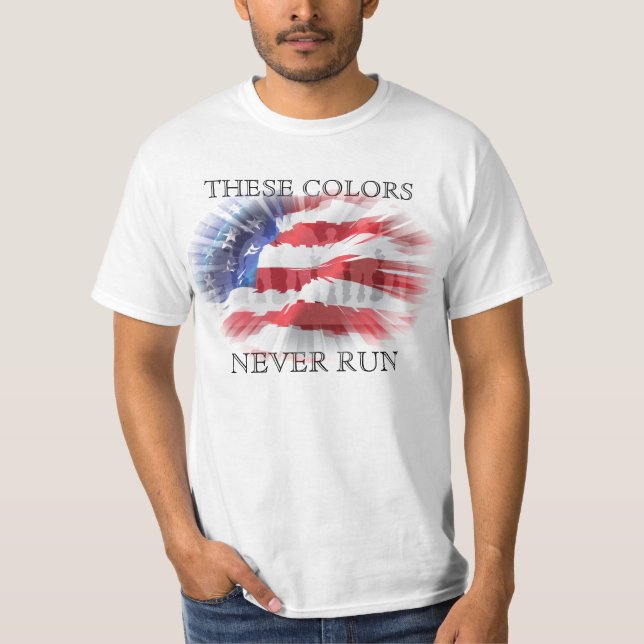 Patriotic American Flag These Colors Never Run T-Shirt (Front)