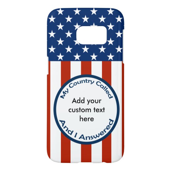 [Patriotic American]  Military Veteran My Country Samsung Galaxy S7 Case