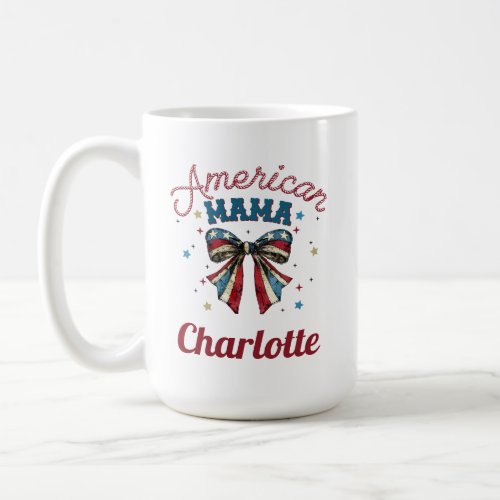 Patriotic American Red White  Blue Mama  Coffee Mug