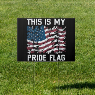 Patriotic American This Is My Pride Flag USA Sign
