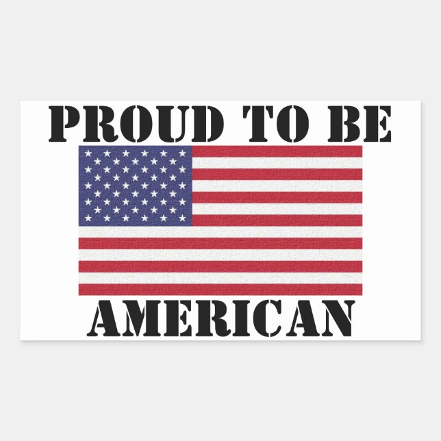 Patriotic and powerful Proud to Be American Rectangular Sticker (Front)