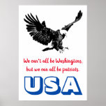 Patriotic Bald Eagle Motivational USA Pop Art Poster<br><div class="desc">Quote on Poster: We can't all be Washingtons,  but we can all be patriots.  ~Charles F. Browne</div>