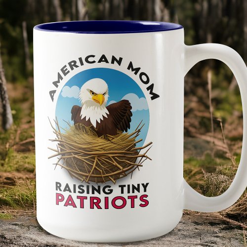 Patriotic Bald Eagle Nest Fierce American Mom USA Two_Tone Coffee Mug