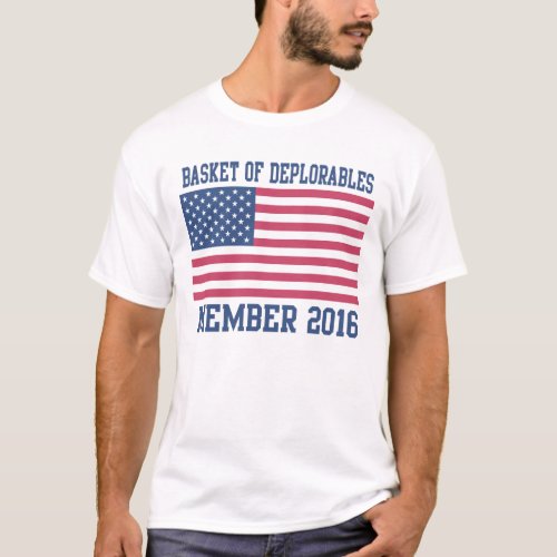 Patriotic Basket of Deplorable Member 2016 T_Shirt