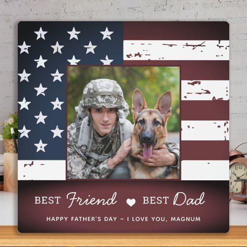 Patriotic Best FRIEND Best DAD Military Dog Photo Plaque