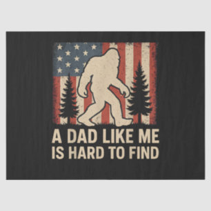 Patriotic Bigfoot A Dad Like Me Is Hard To Find Fu Tissue Paper