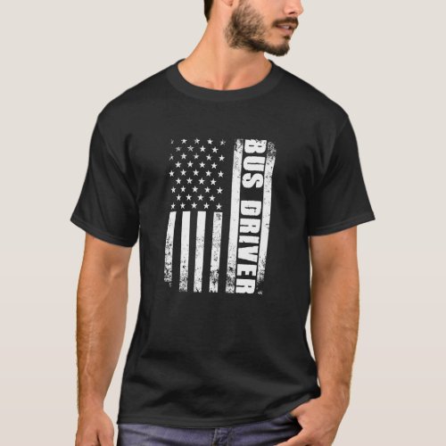 Patriotic Bus Driver Job Work American Flag Usa Bu T_Shirt