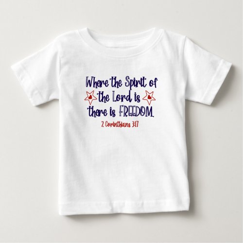 Patriotic Christian Bible Verse Freedom Baby T_Shirt