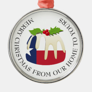 Patriotic Christmas Pudding with TEXAS FLAG Metal Ornament