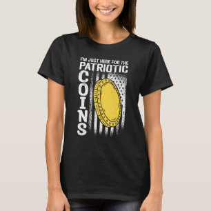 Patriotic Coins Numismatist & Coin Collector T-Shirt
