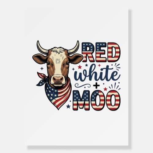 Patriotic Cow Red White Moo 4th of July Shirt Desi Foam Board