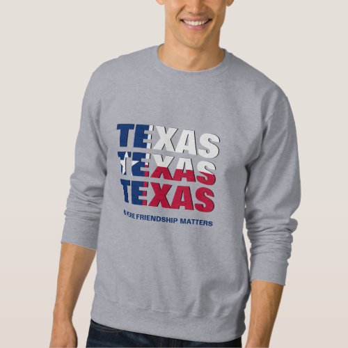 Patriotic Custom TEXAS FLAG Sweatshirt