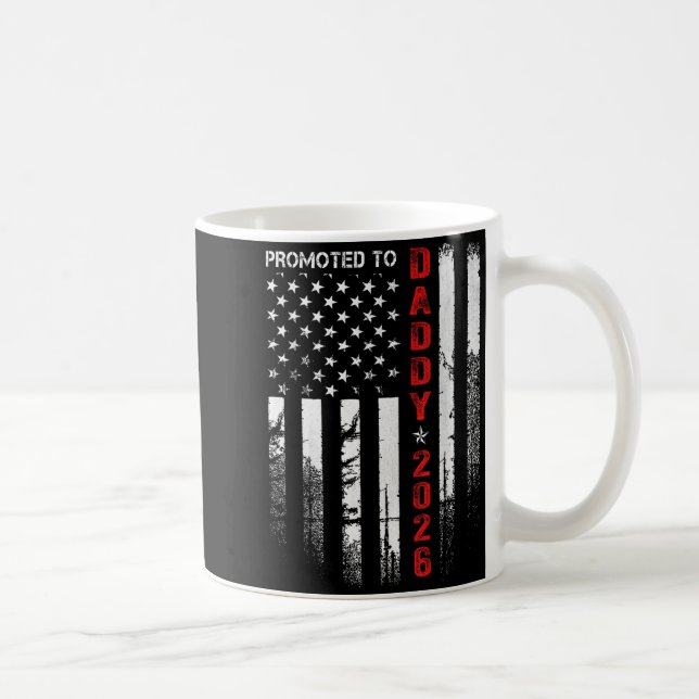 Patriotic Dad 2026 Promoted To Daddy Est 2026 New  Coffee Mug (Right)