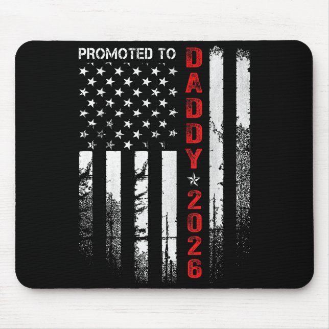 Patriotic Dad 2026 Promoted To Daddy Est 2026 New  Mouse Pad (Front)