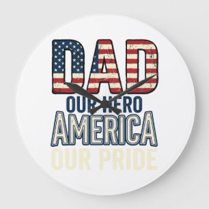 Patriotic Dad Our Hero Vintage Father Shirt Design Large Clock