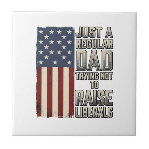 Patriotic Dad Vintage Flag Quote Shirt Design_1 Ceramic Tile