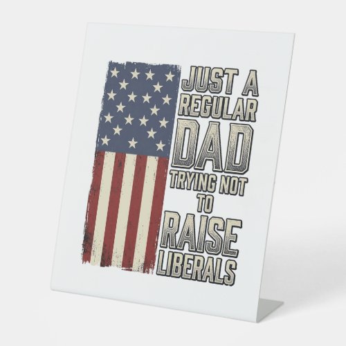 Patriotic Dad Vintage Flag Quote Shirt Design_1 Pedestal Sign