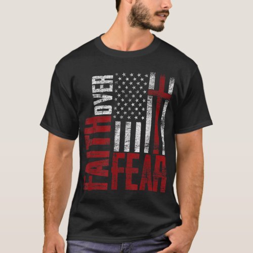 Patriotic Devotee USA Flag Cross Faith Over Fear J T_Shirt