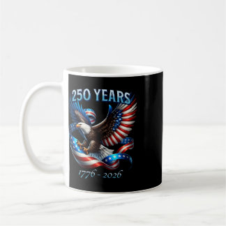 Patriotic Eagle And Flag 250 Years 1776-2026 Coffee Mug