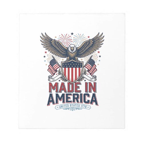 Patriotic Eagle Made in America 4th of July Shirt_ Notepad