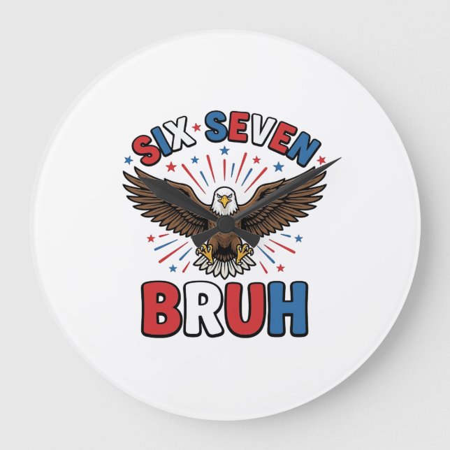 Patriotic Eagle Six Seven Bruh Vector Design_1 Large Clock (Front)