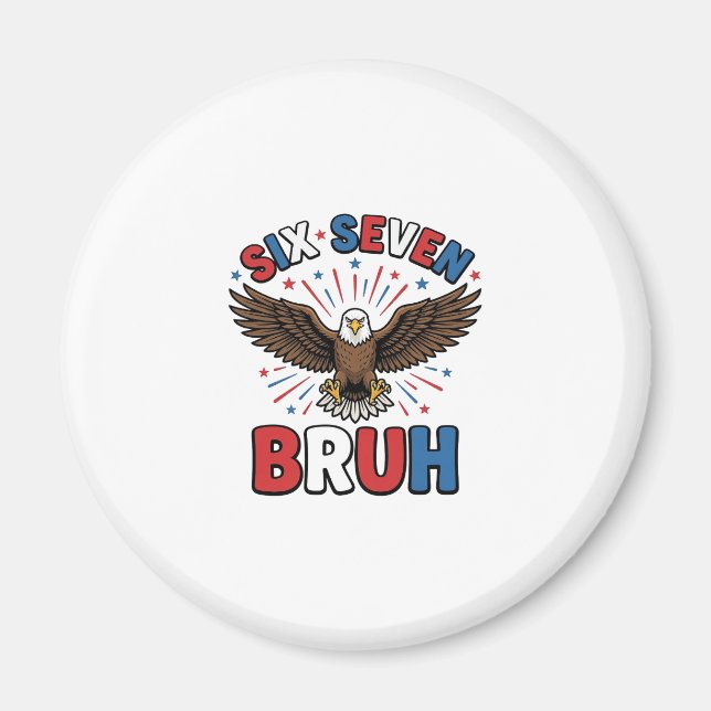 Patriotic Eagle Six Seven Bruh Vector Design_1 Magnet (Front)