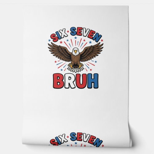 Patriotic Eagle Six Seven Bruh Vector Design_1 Wallpaper